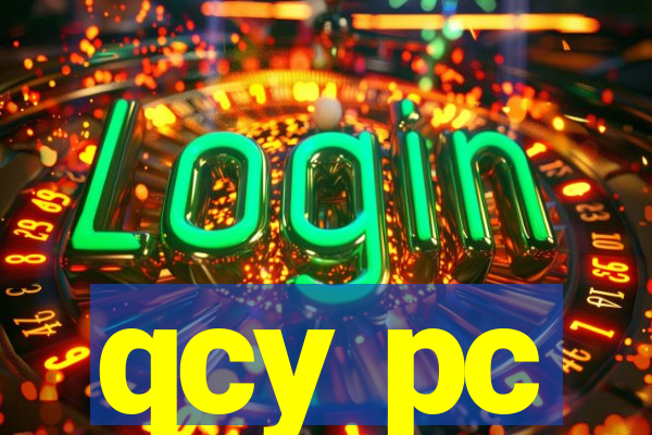 qcy pc